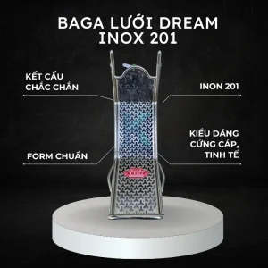 Baga Lưới Dream CNC Inox 201