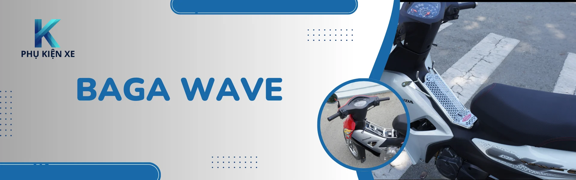 Baga Wave - Cửa hàng phụ kiện xe