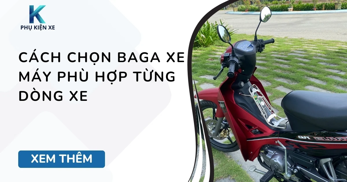 Cách chọn baga xe máy phù hợp từng dòng xe