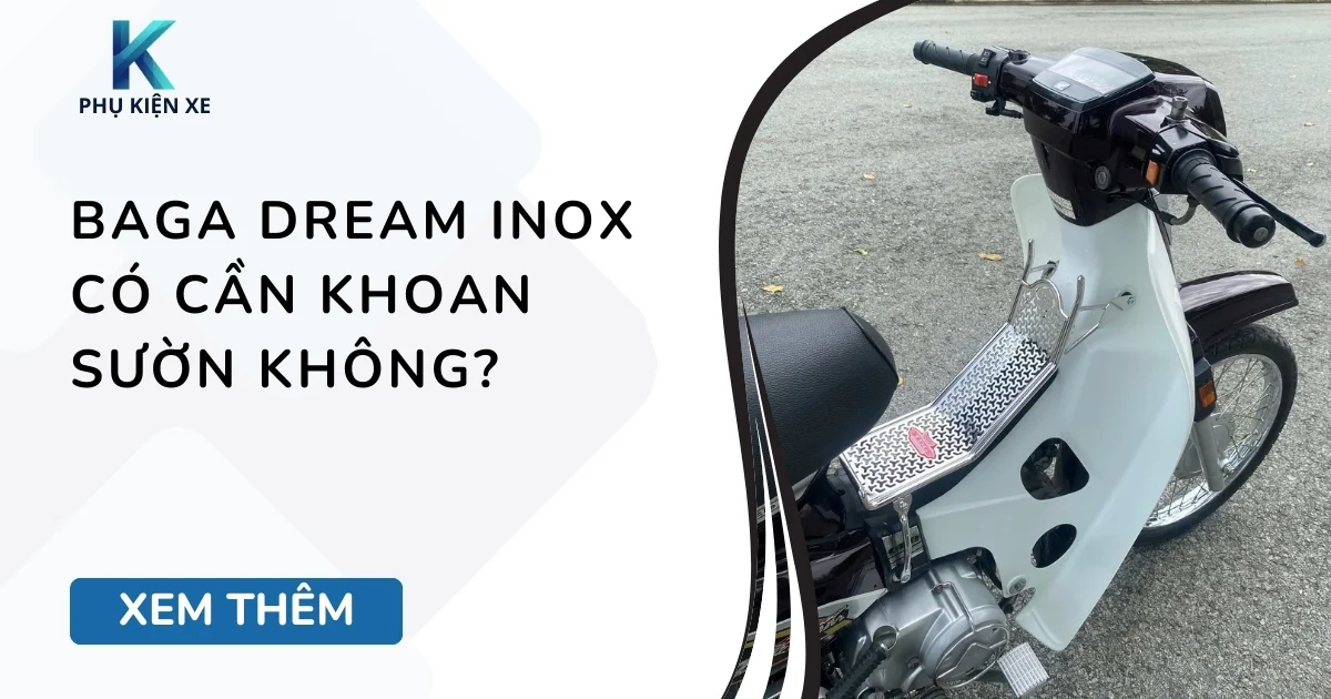 Baga Dream inox có cần khoan sườn không?