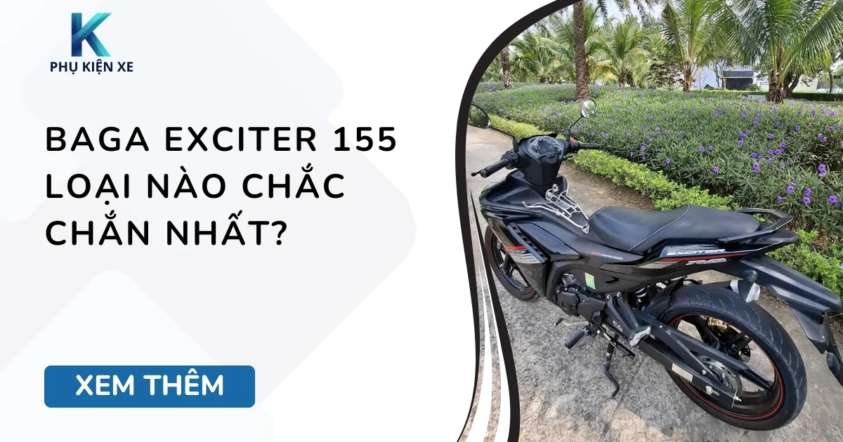 Baga Exciter 155 loại nào chắc chắn nhất?