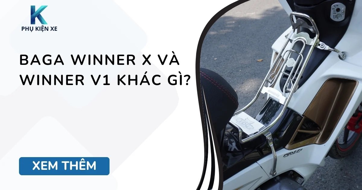 Baga Winner X và Winner V1 khác gì?