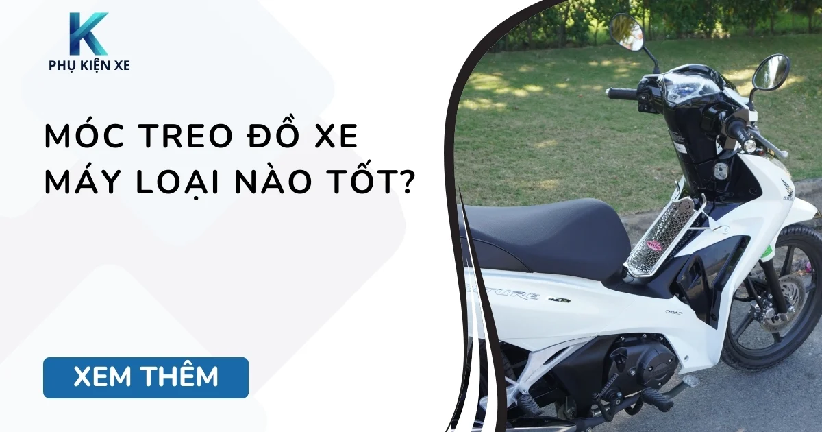 Móc treo đồ xe máy loại nào tốt?