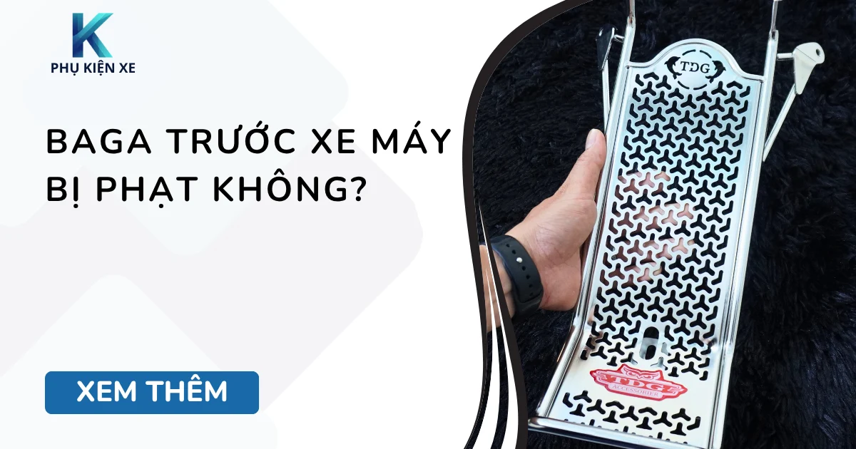 Baga trước xe máy bị phạt không?