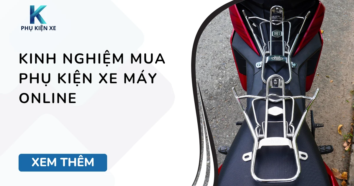 Kinh nghiệm mua phụ kiện xe máy online